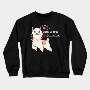 Llama be your Valentine tshirt Crewneck Sweatshirt